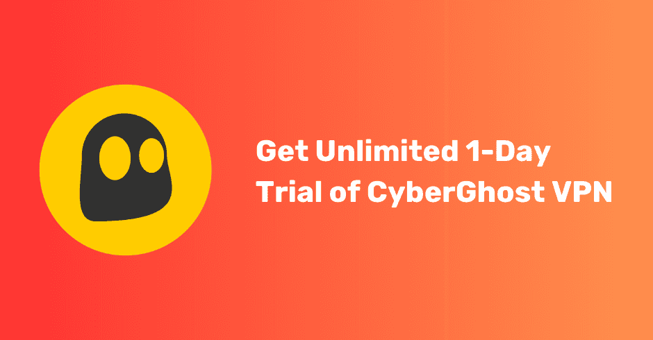 How to Get Unlimited 1-Day Trial of CyberGhost VPN Premium Subscription? How to Get Unlimited 1-Day Trial of CyberGhost VPN Premium Subscription?